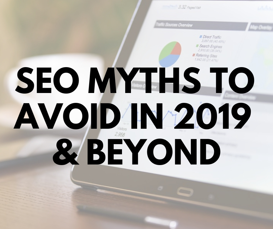 SEO Myths to Avoid in 2019 & Beyond