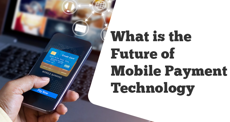What-is-the-Future-of-Mobile-Payment-Technology
