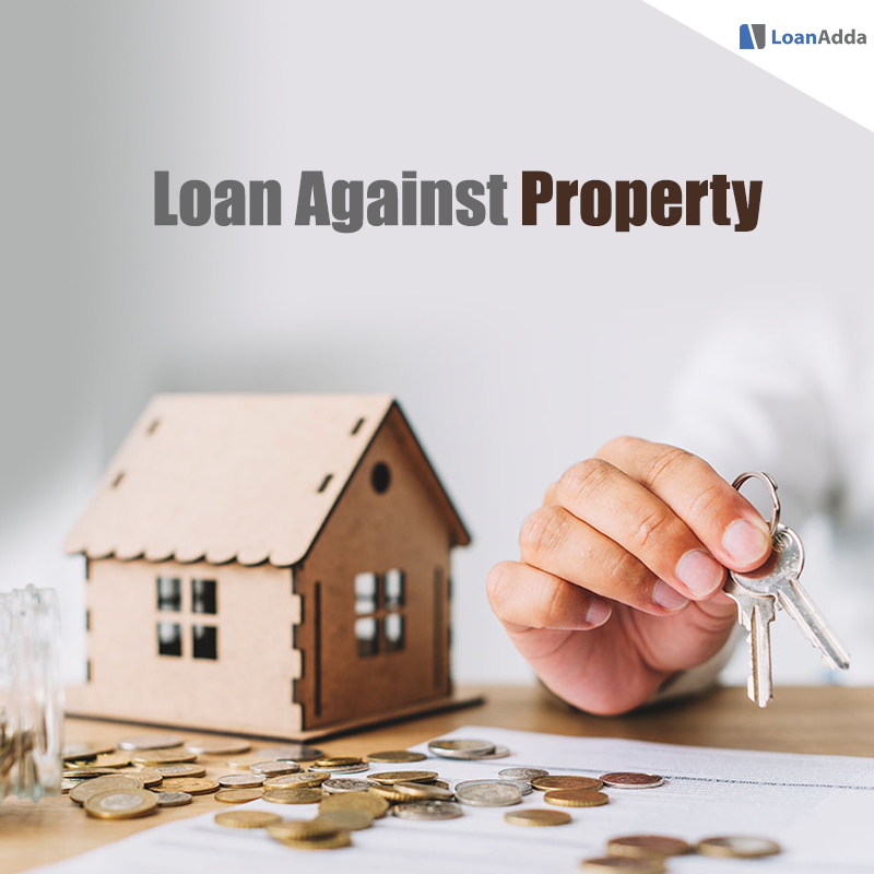 Loan agianst property