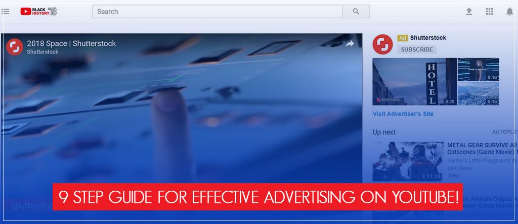 9 step guide for effective advertising on Youtube!