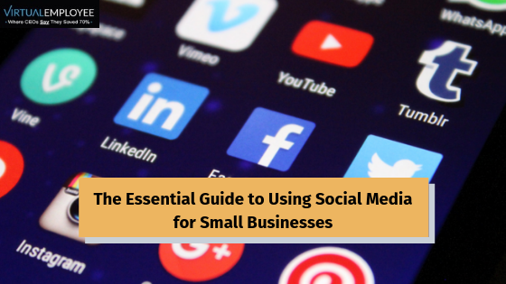 The Essential Guide to Using Social Media for Small Businesses