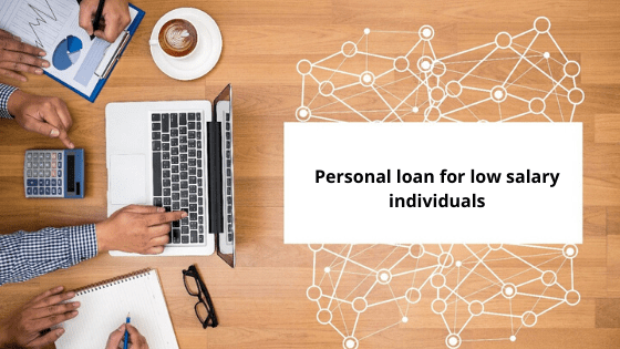 Personal loan for low salary individuals
