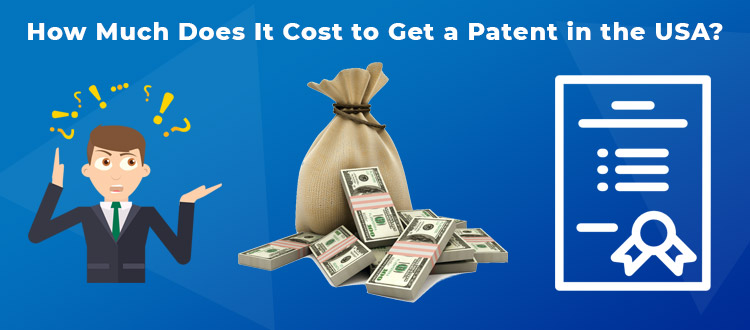 How-Much-Does-It-Cost-to-Get-a-Patent-in-the-USA-819e6b10