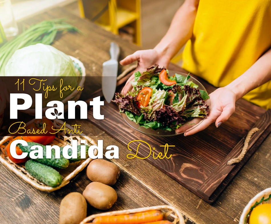 11-Tips-for-a-Plant-Based-Anti-Candida-Diet-267e61e6