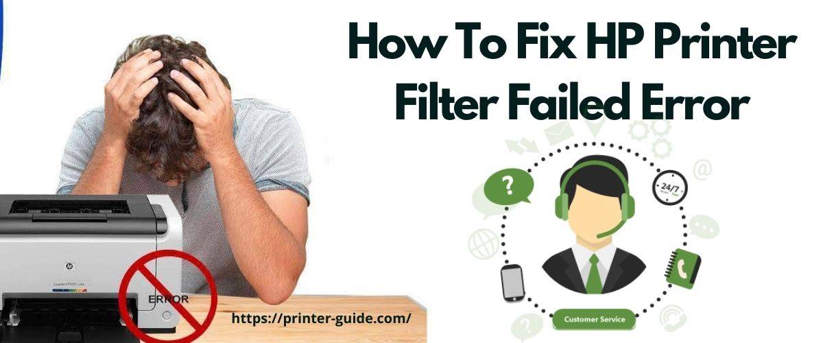 How To Fix HP Printer Filter Failed Error-b5aa1776