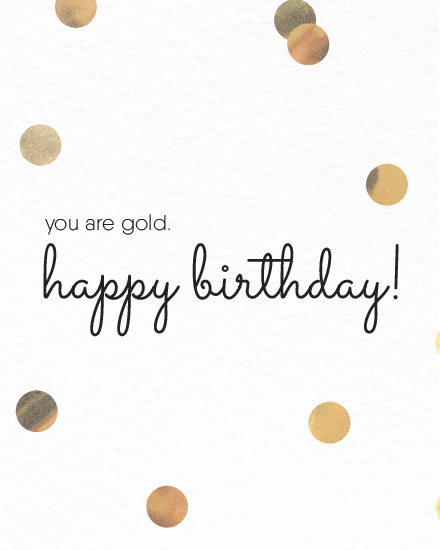you-are-a-gold-happy-birthday-free-birthday-group-greeting-ecards-394585b4