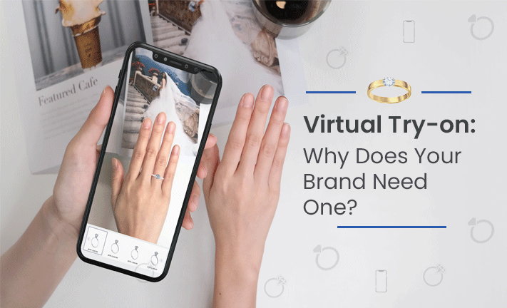 Virtual Try-on- What it is and Why Your Brand Needs One.edited
