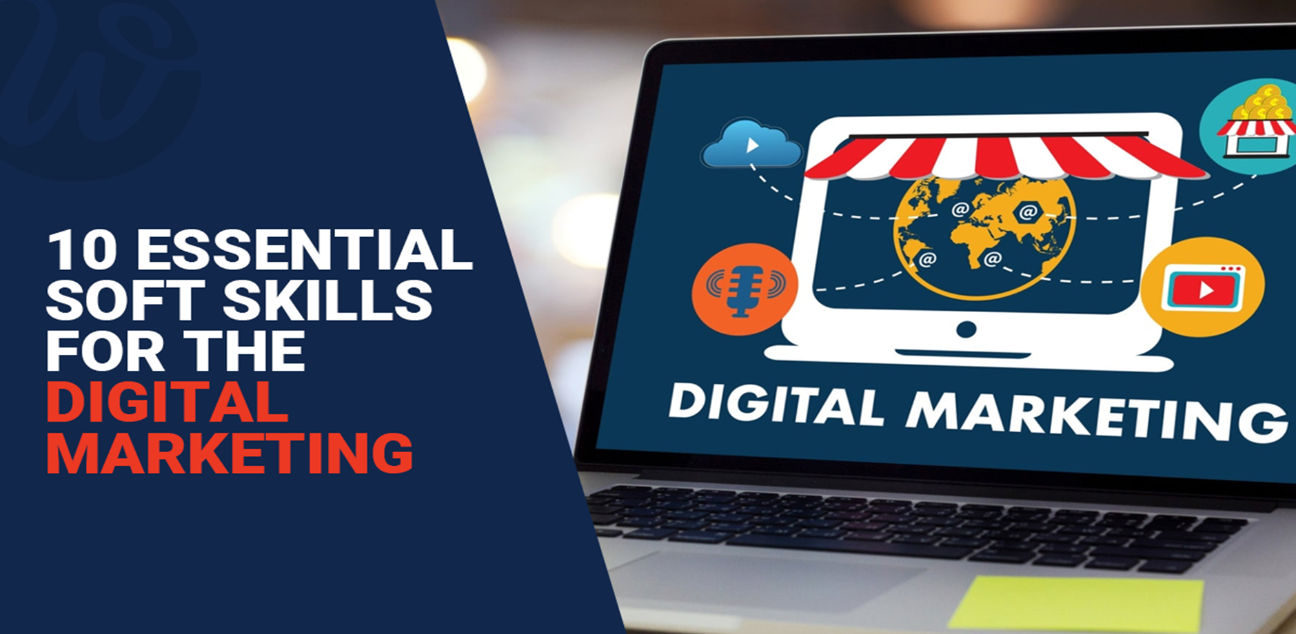 10 Essential Soft Skills for The Digital Marketing