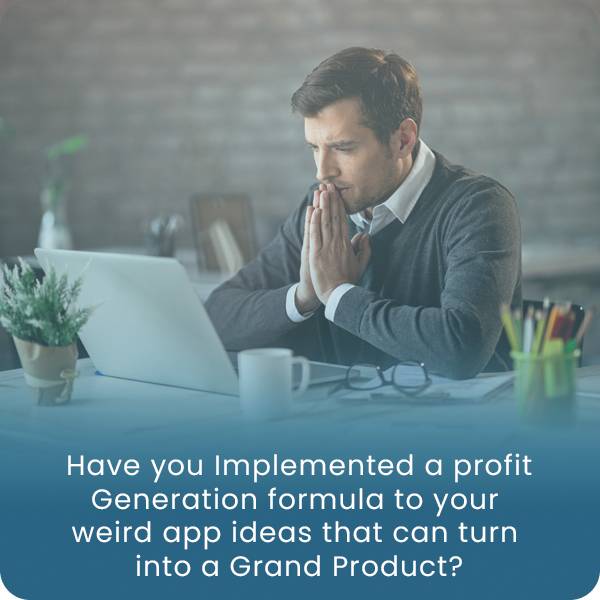 Have you implemented a profit generation formula to your weird app ideas that can turn into a grand product Thumnbnail Ibiixo
